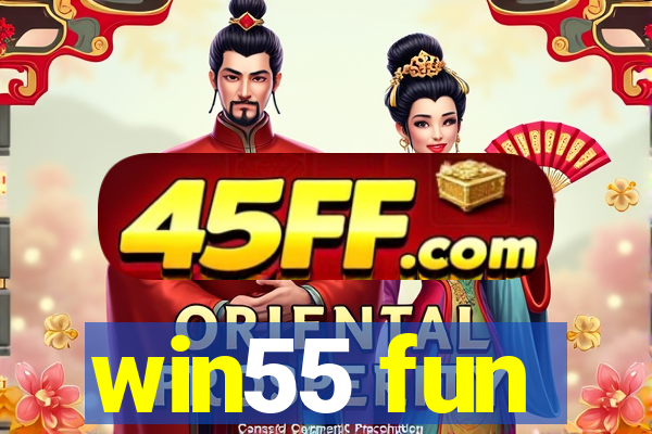 win55 fun